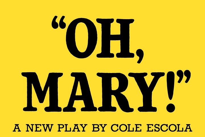 Laugh Out Loud: "Oh Mary!" Broadway Tickets